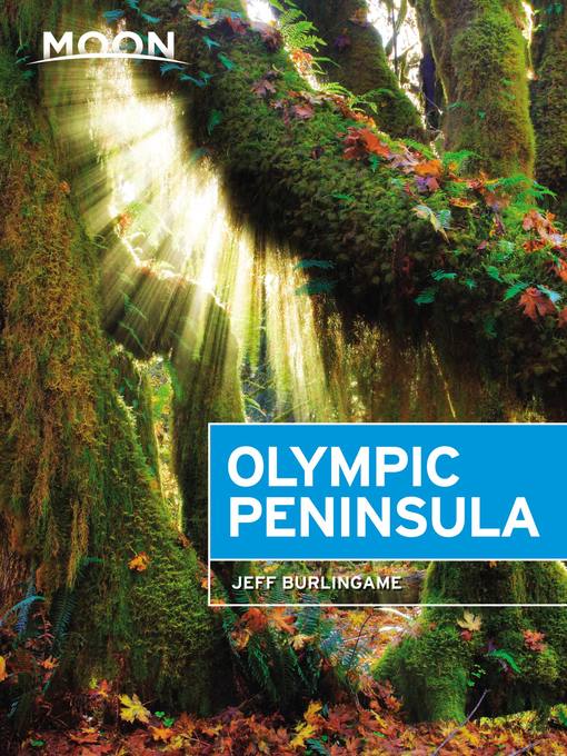 Title details for Moon Olympic Peninsula by Jeff Burlingame - Available